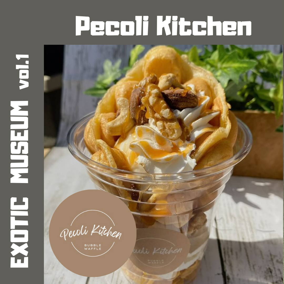 pecoli kitchen｜EXOTIC MUSEUM VOL.1